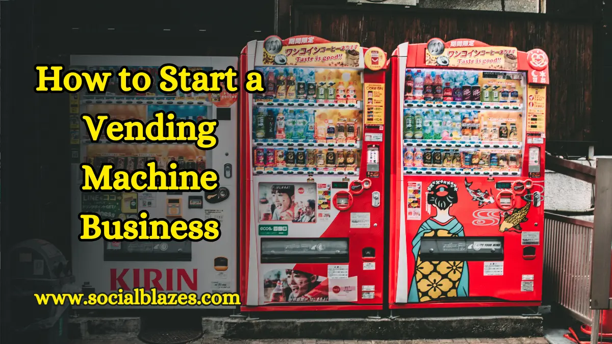 how to start profitable vending machine business