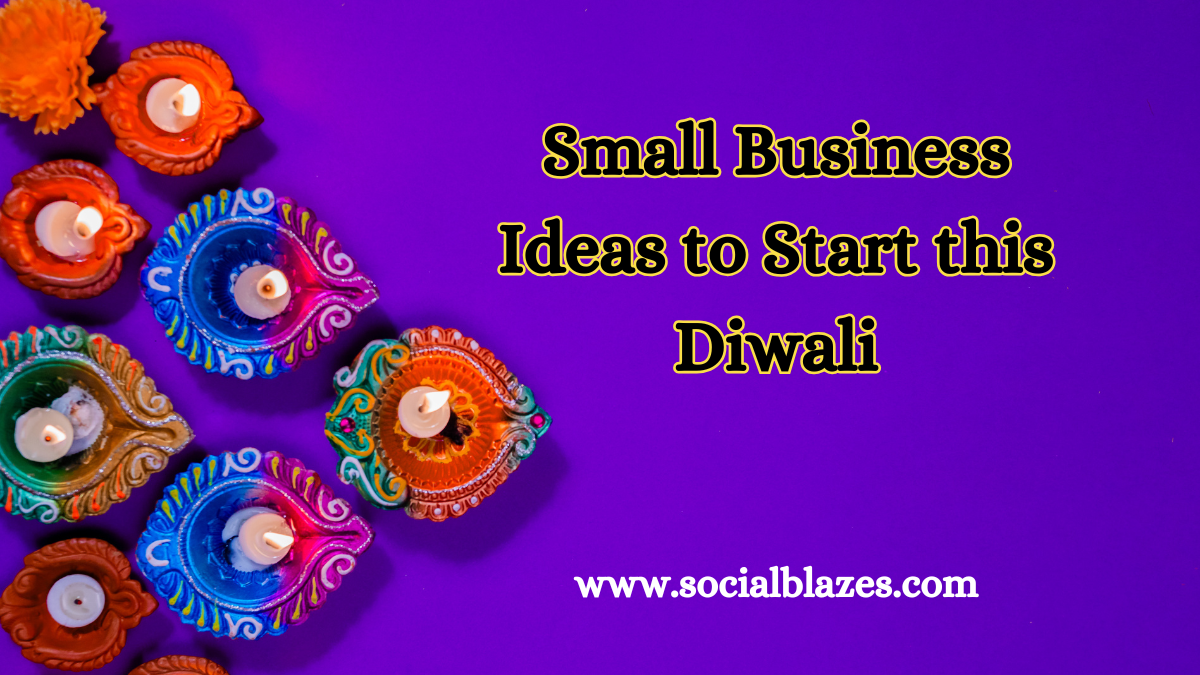 Best Small Business Ideas to Start this Diwali